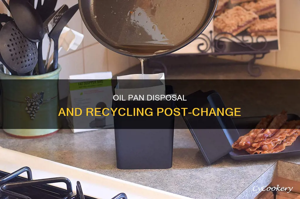 what to do with oil pan after oil change