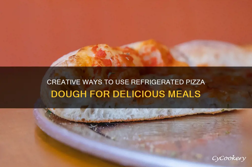 what to do with refrigerated pizza dough