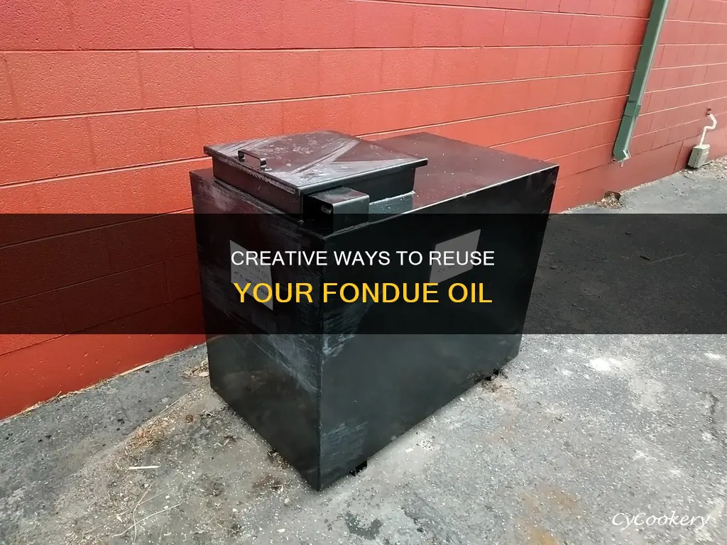 what to do with used fondue oil