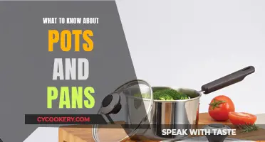 Pots and Pans: The Ultimate Guide