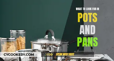 Pots and Pans: Key Features to Look For