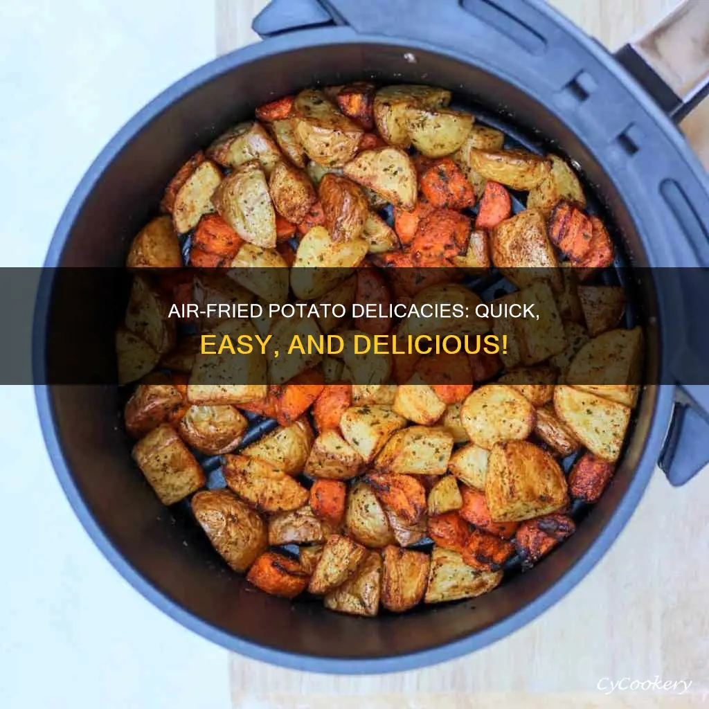 what to make with potatoes in air fryer