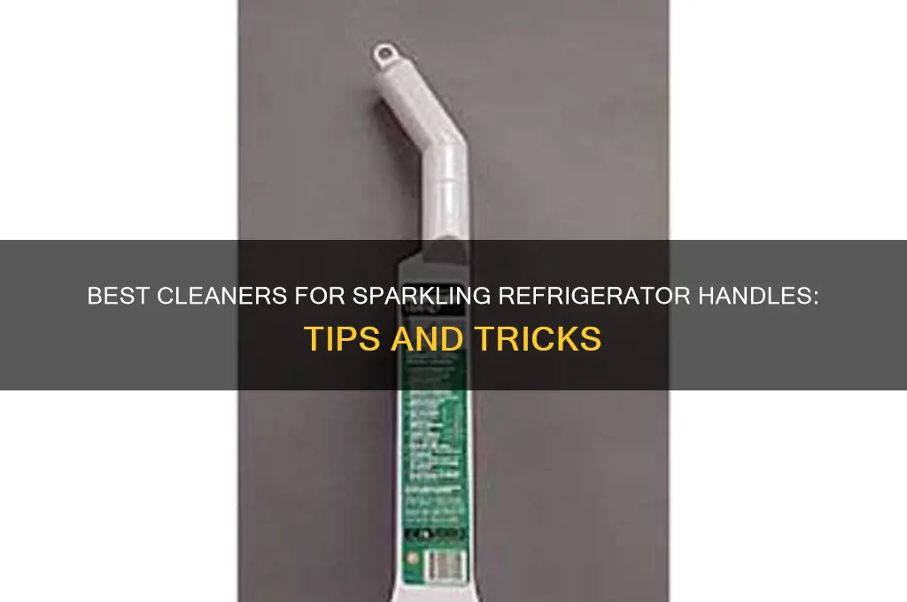 what to use to clean refrigerator handles