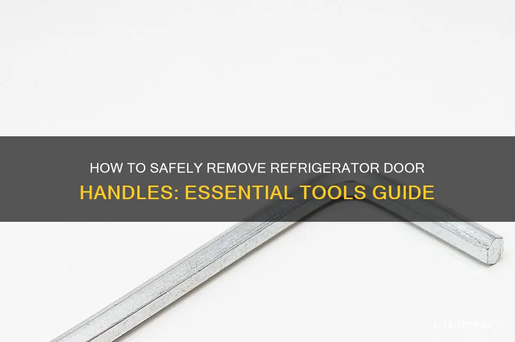 what tool to remove refrigerator door handles