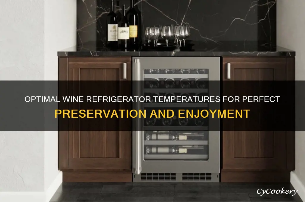 what two temperature should my wibne refrigerator