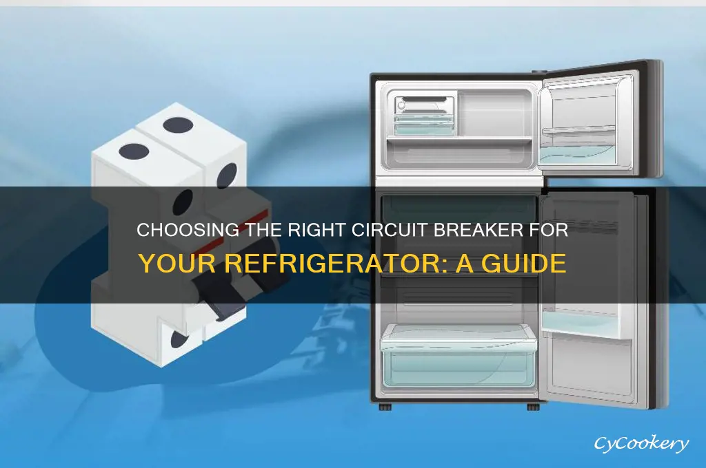 what type of breaker for my refrigerator