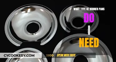 Burner Pans: Choose the Right Type