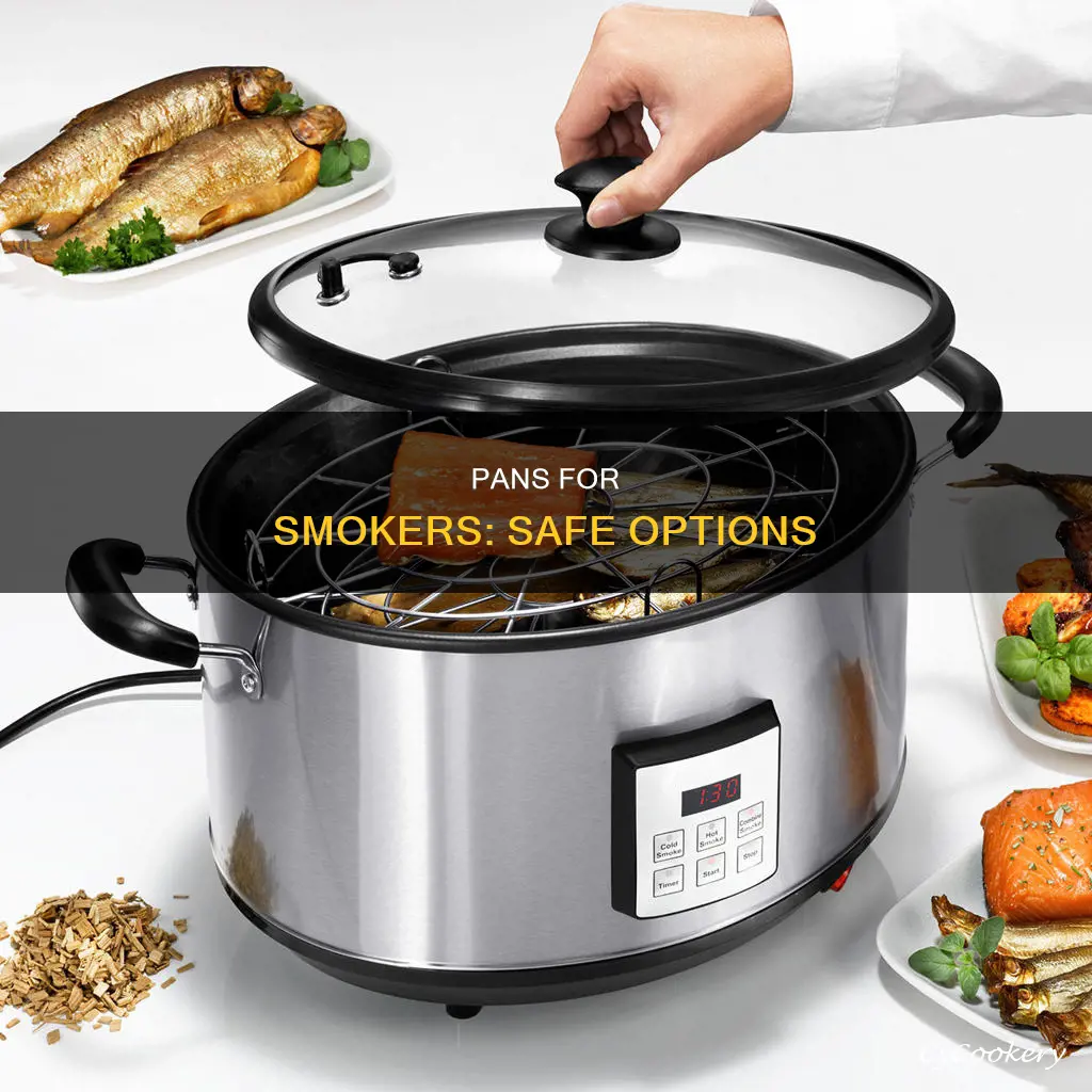 what type pans are safe for smokers