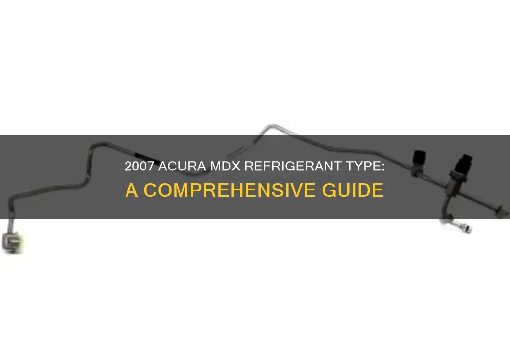 what type refrigerant acura 2007 mdx use