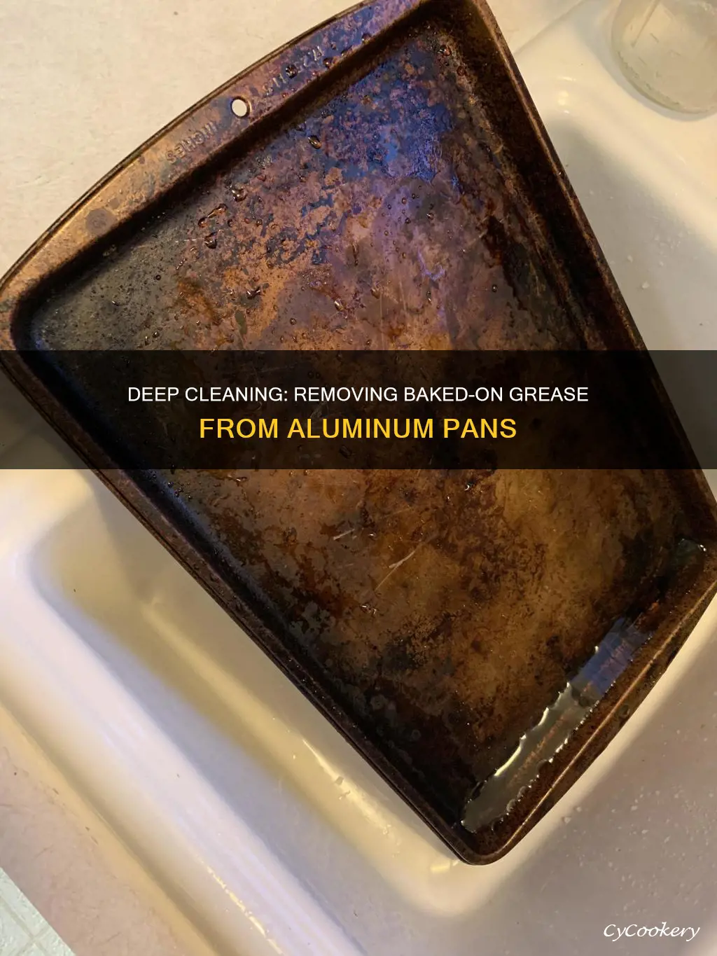 what will clean baked on grease off aluminum pan