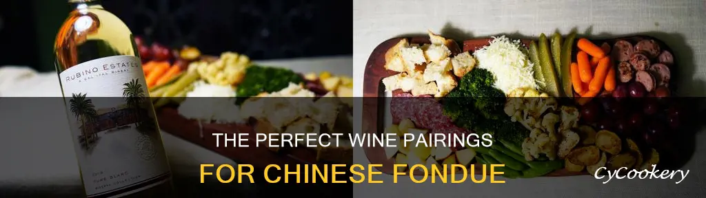 what wine goes with chinese fondue