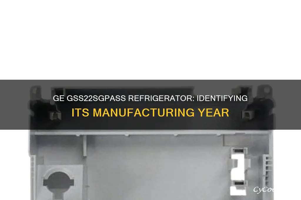what year is a ge gss22sgpass refrigerator