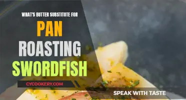 Pan-roasted Swordfish: Butter Alternatives