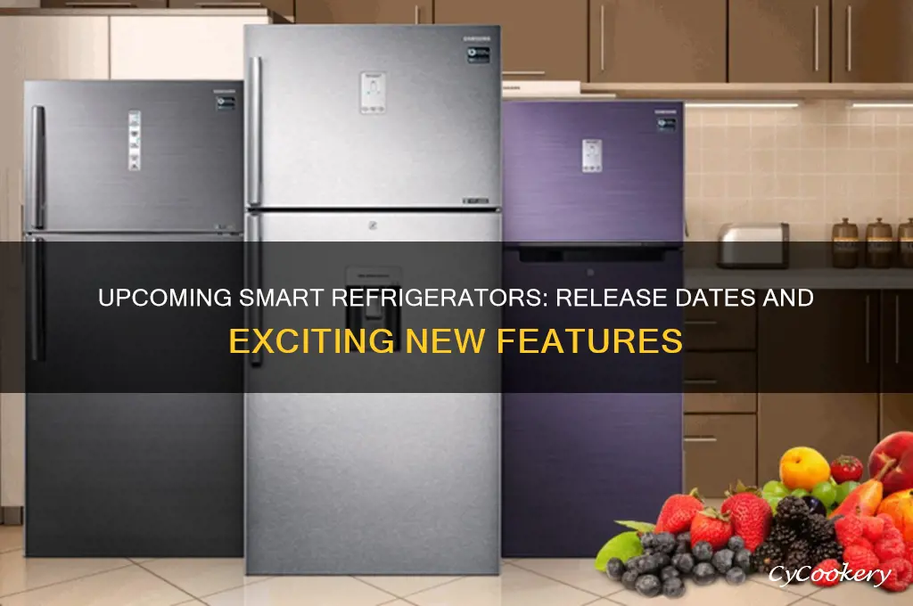 when are new smart refrigerators come out