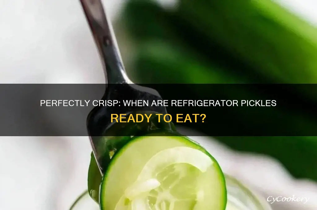 when are refrigerator pickles ready to eat