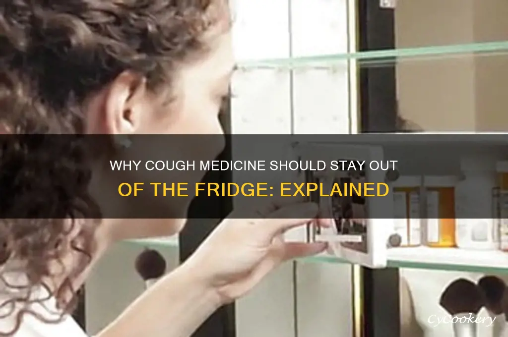when cough medicine says do not refrigerate