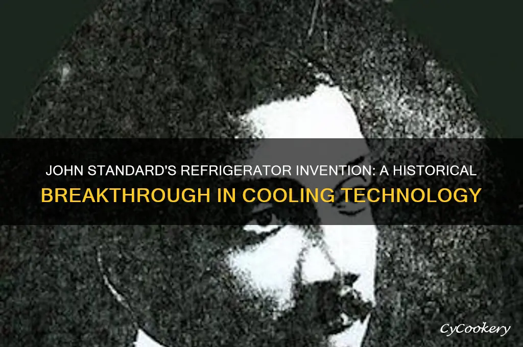 when did john standard invented the refrigerator