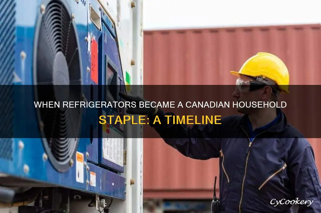 when did refrigerators become common in canada