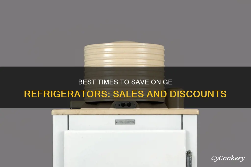 when do ge refrigerators go on sale