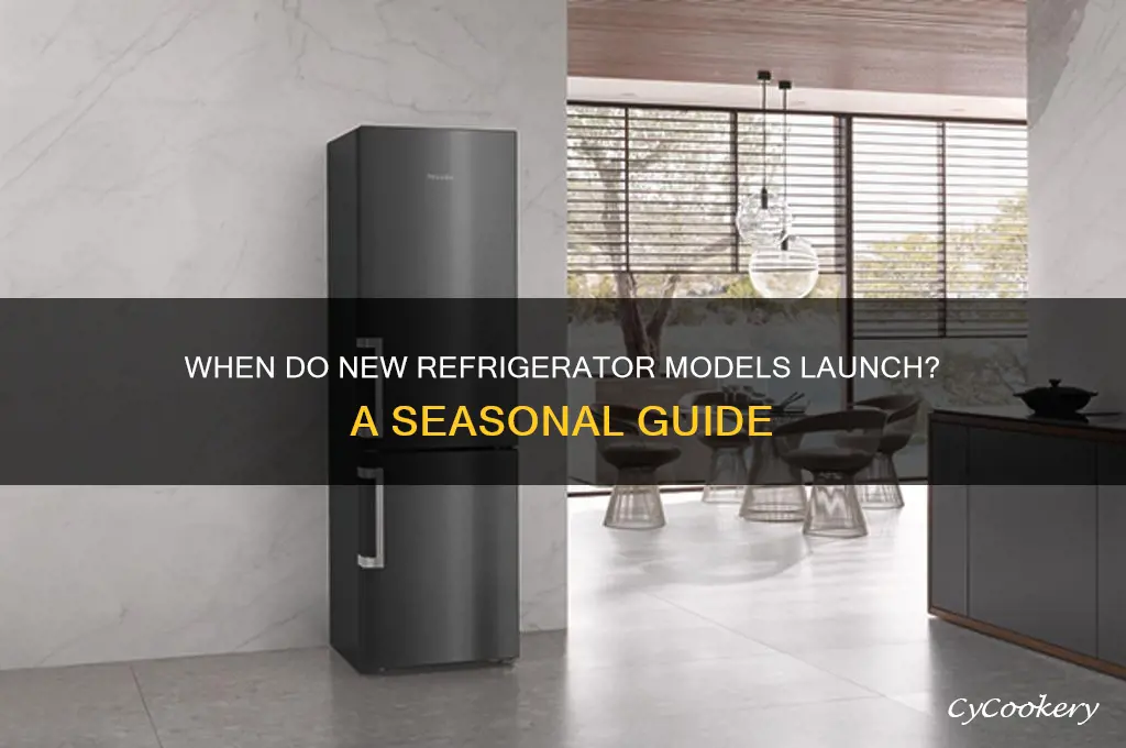 when do new refrigerator models come out
