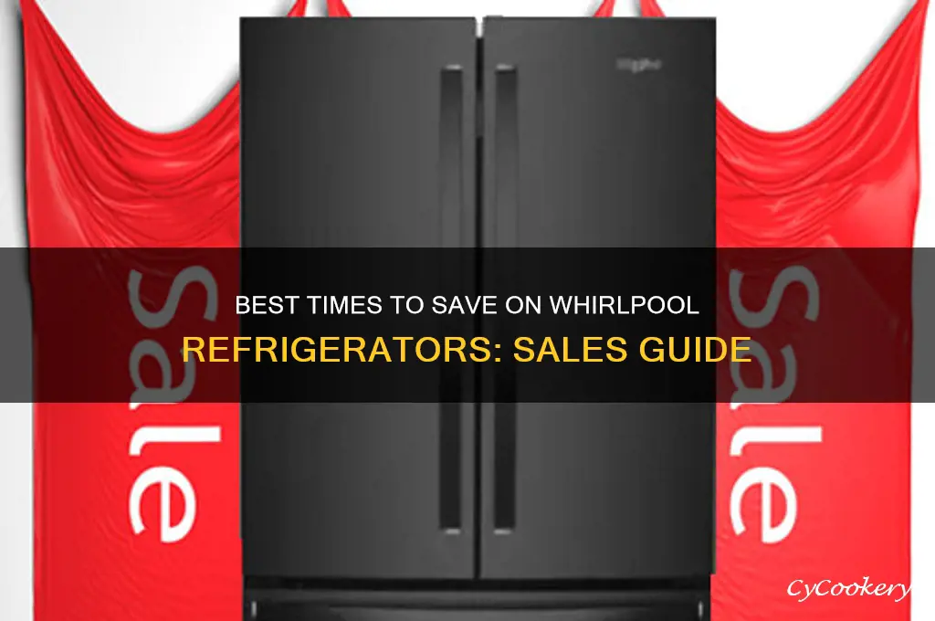 when do whirlpool refrigerators go on sale