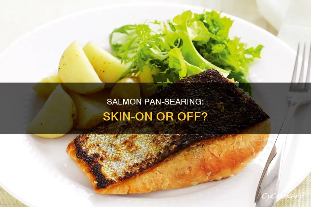 when pan searing salmon with skin