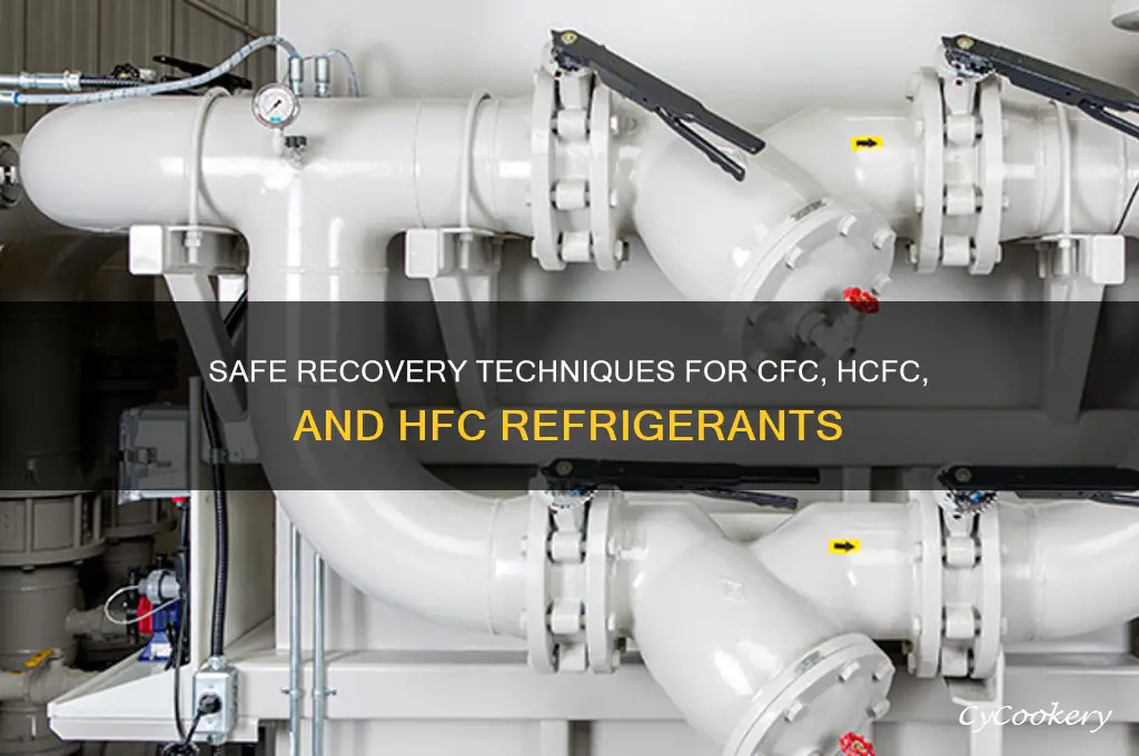 when recovering cfc hcfc or hfc refrigerant