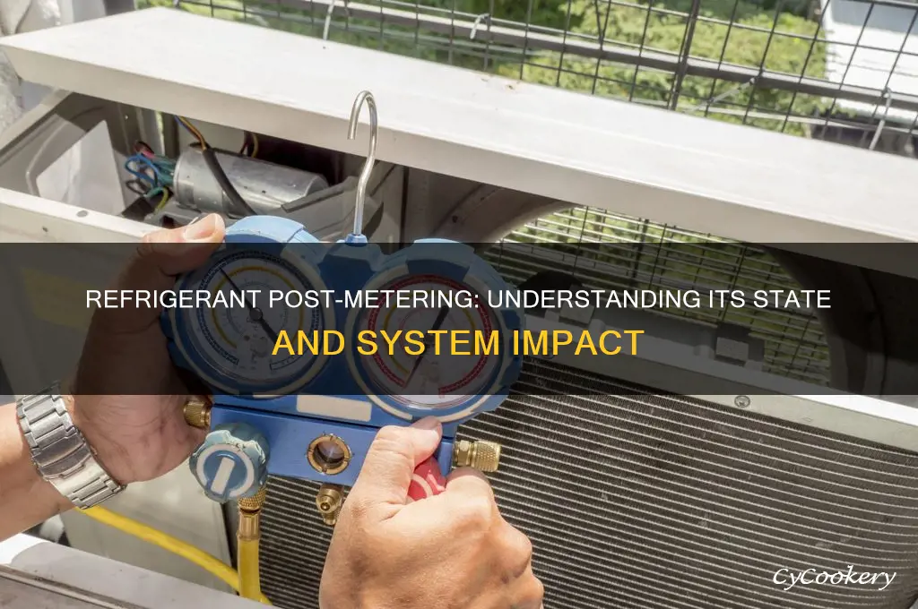 when the refrigerant leaves the metering device