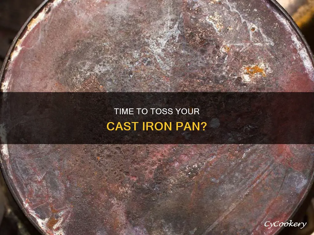 when to get rid of cast iron pan