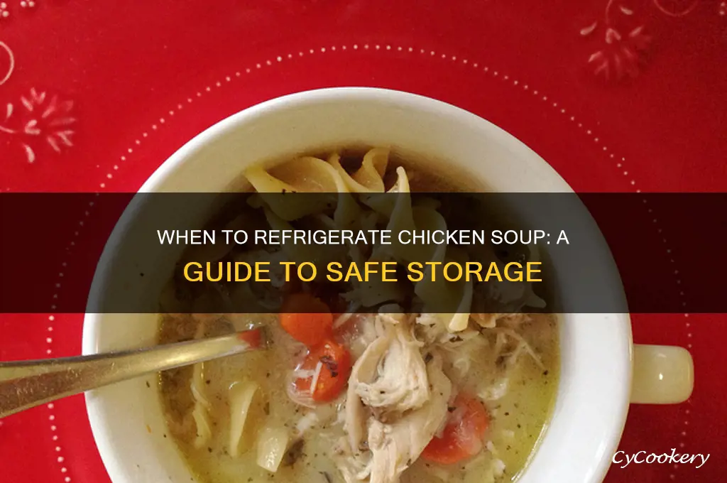 when to put chicken soup in refrigerator