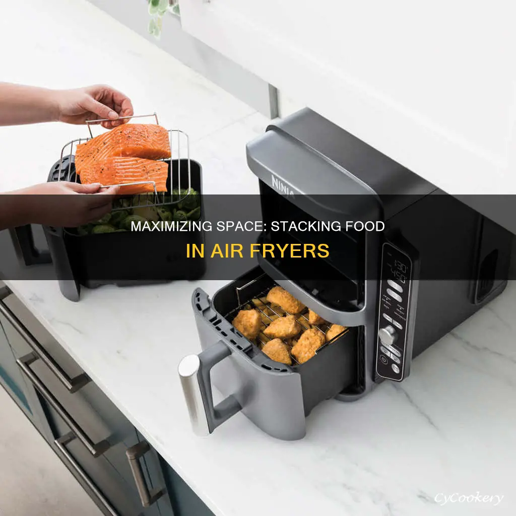 when using an air fryer can you stack food