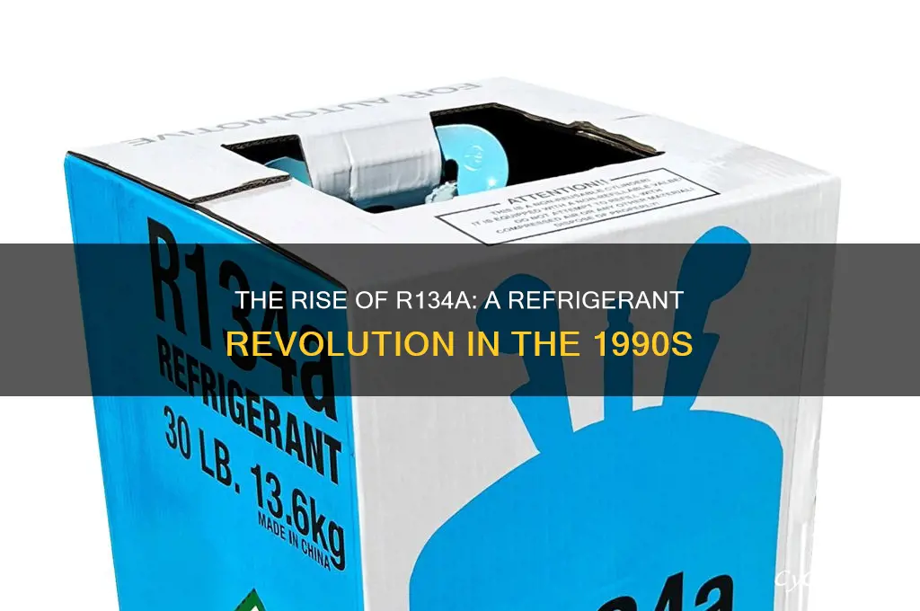 when was r134a refrigerant introduced in refrigerators