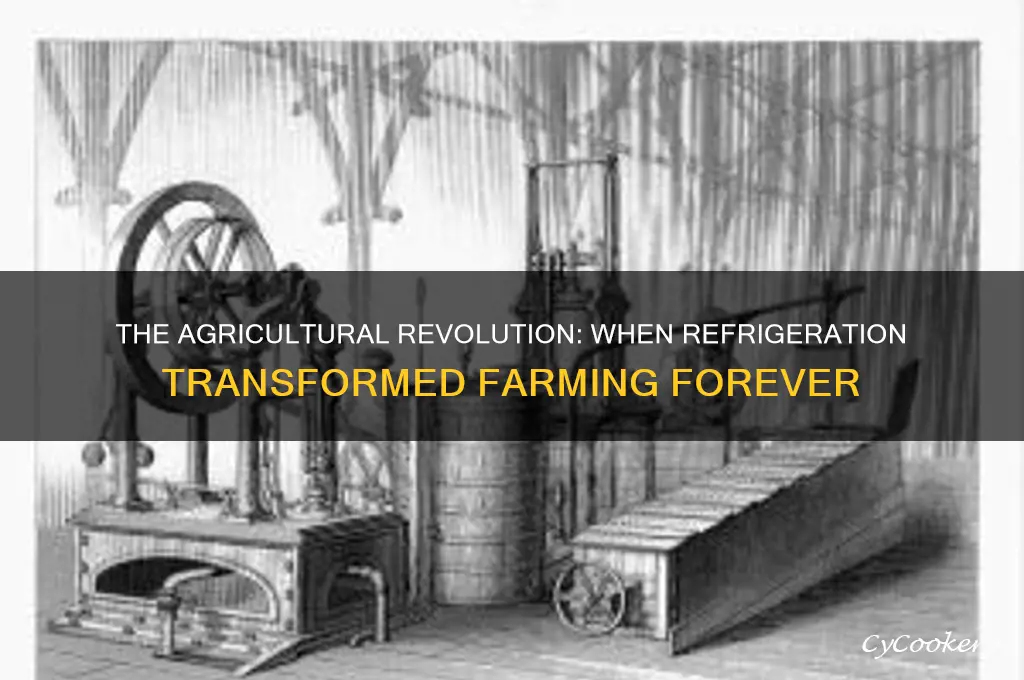 when was the refrigerator invented for agriculture
