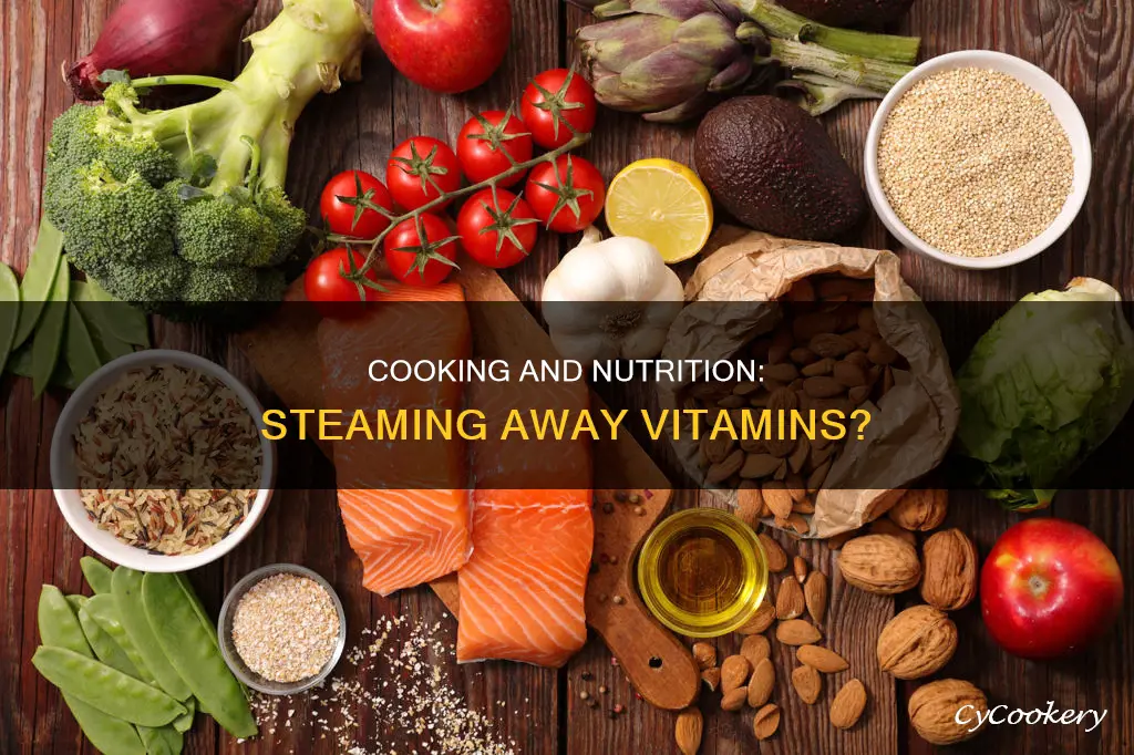 when we cook are all the vitamins steamed away