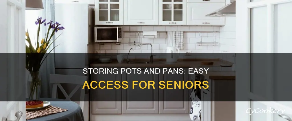 where and how seniors can store pots and pans