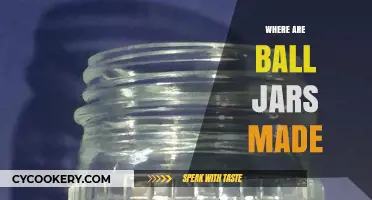 Where Are Ball Jars Made? Uncovering the Manufacturing Origins