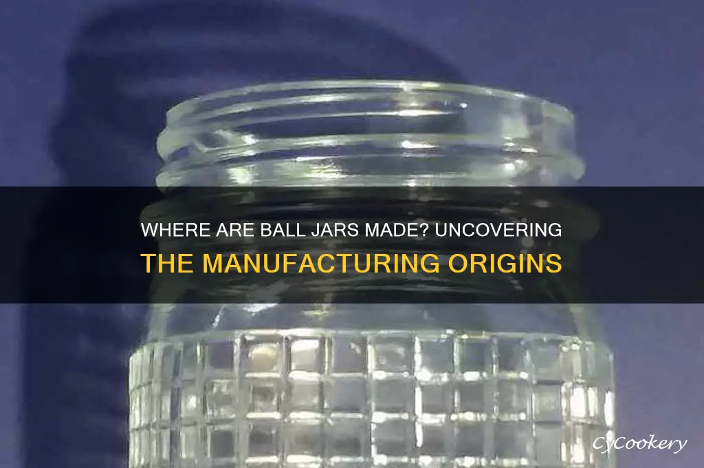 where are ball jars made