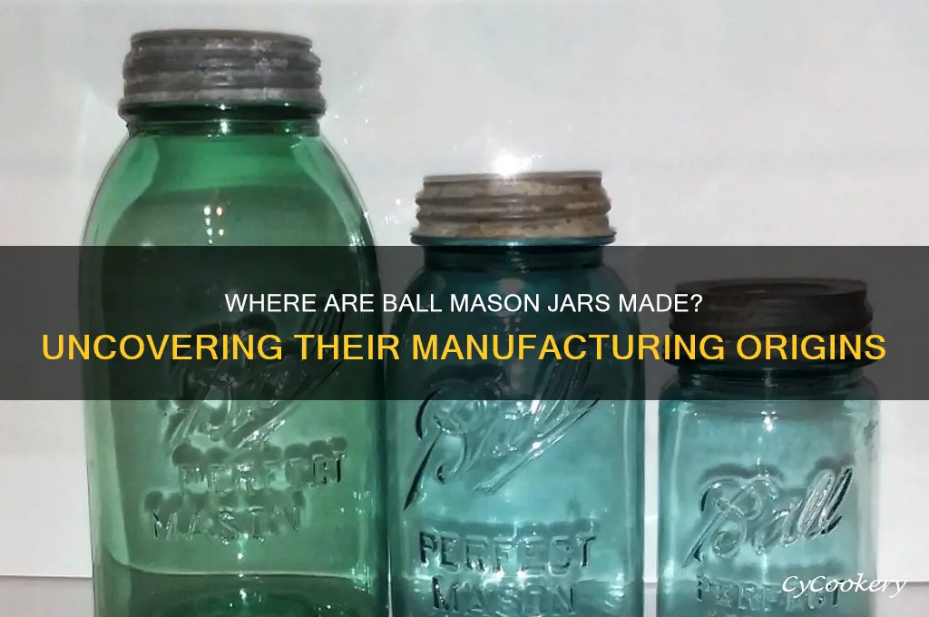 where are ball mason jars manufactured