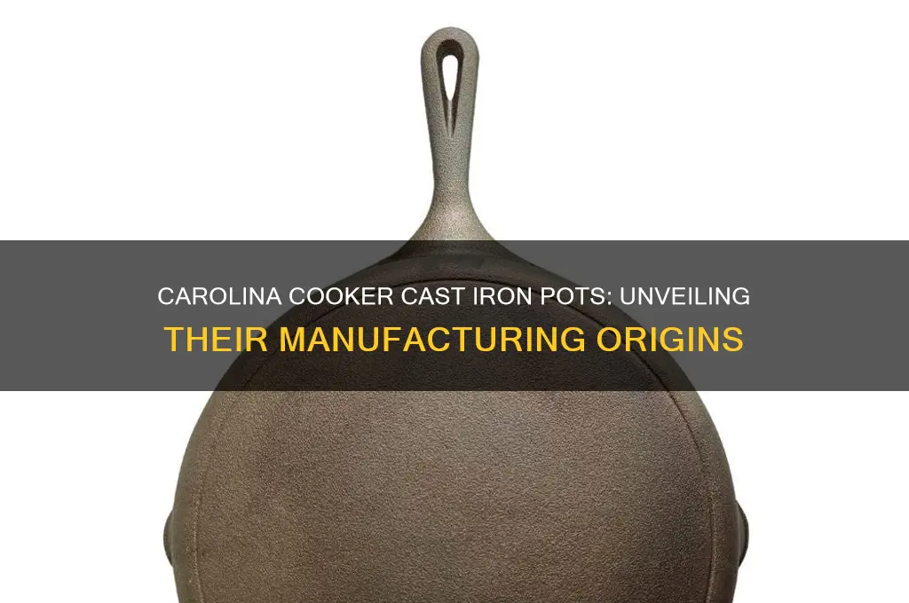 where are carolina cooker cast iron pots made