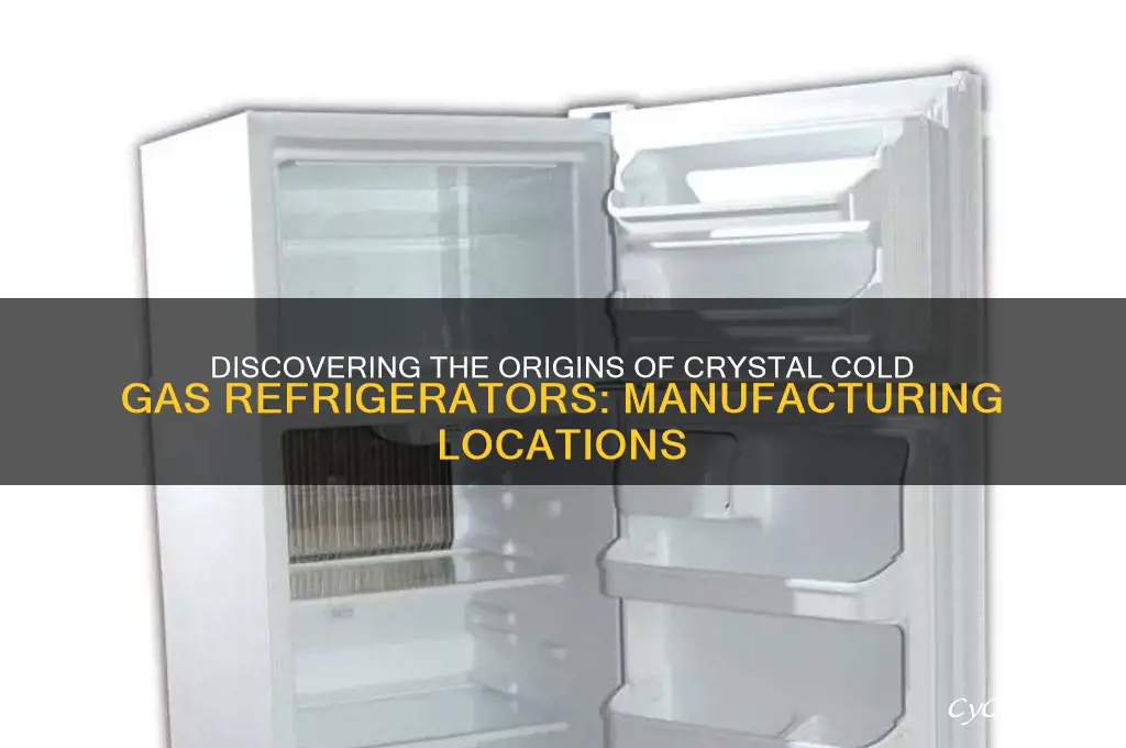where are crystal cold gas refrigerators made