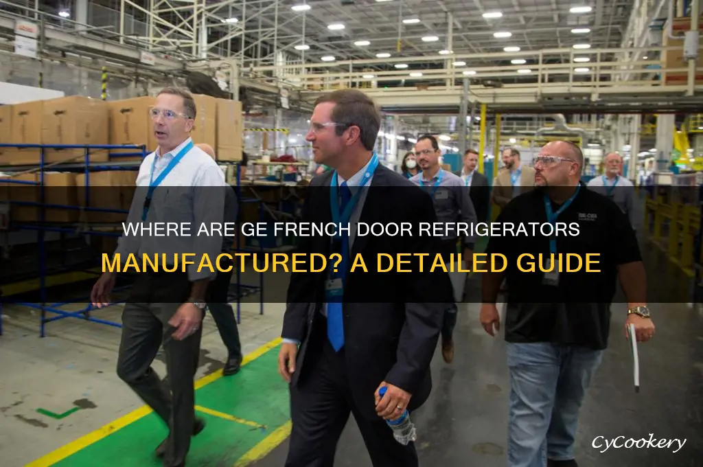 where are ge french door refrigerators made