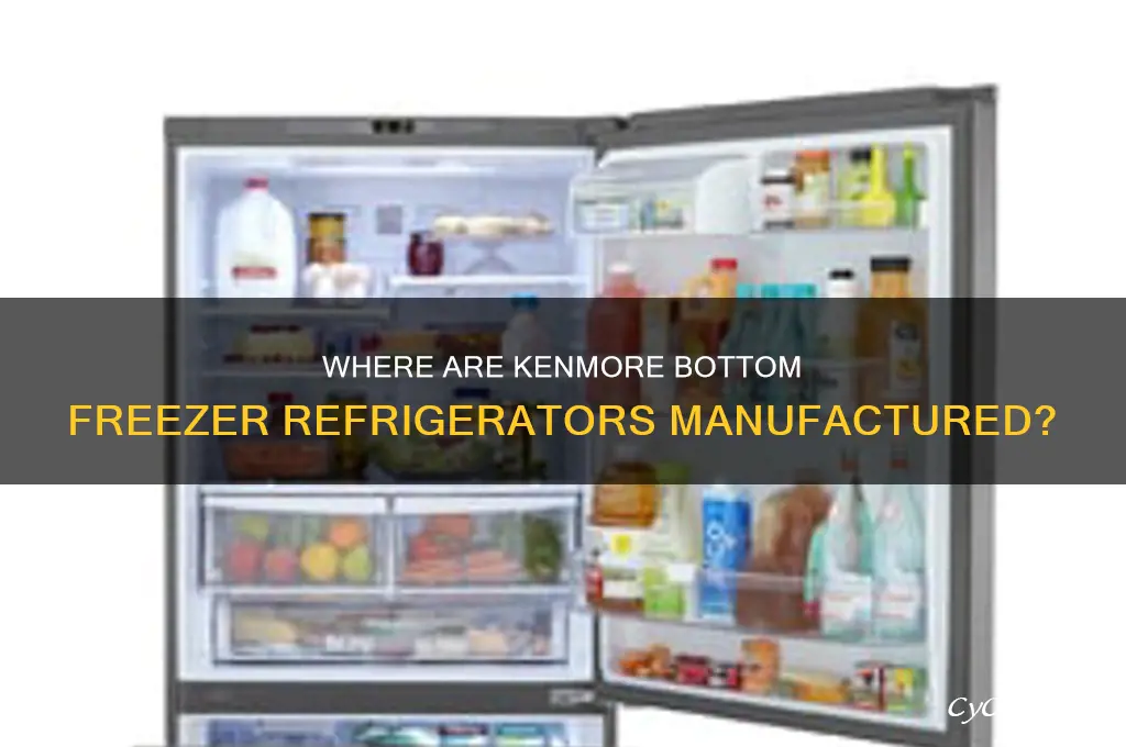 where are kenmore bottom freezer refrigerators made