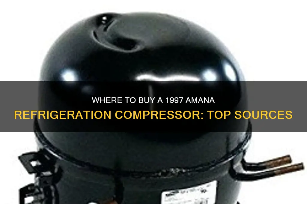 where can i buy a compressor 1997 amana refrigeration