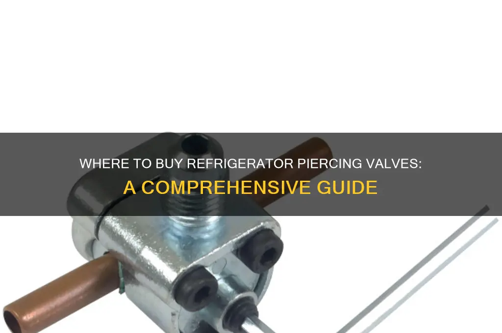 where can i buy a refrigerator piercing valve