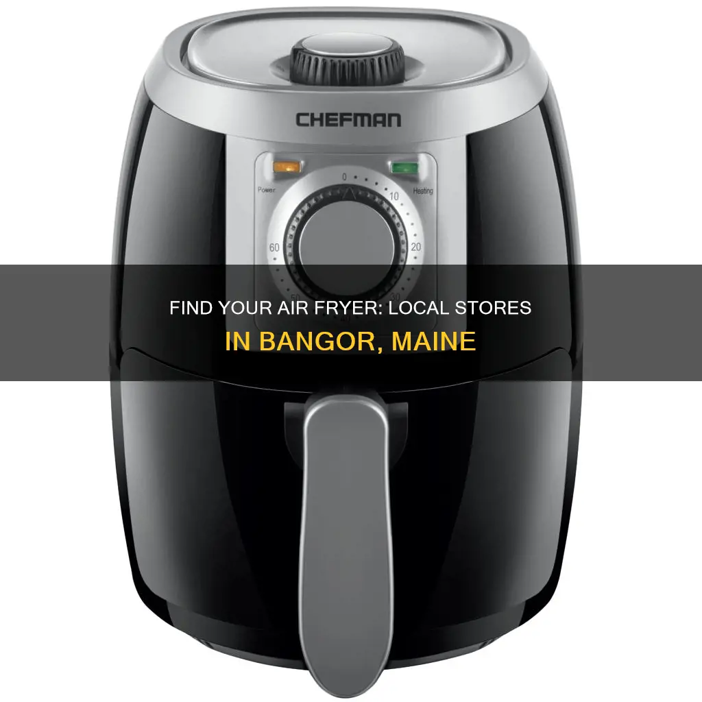 where can i buy an air fryer in bangor maine