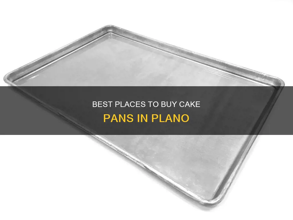 where can I buy cake pans in plano