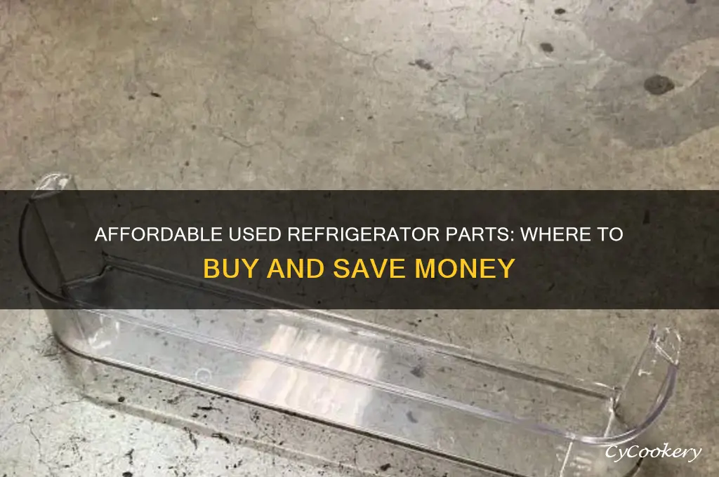 where can i buy cheap used refrigerator parts