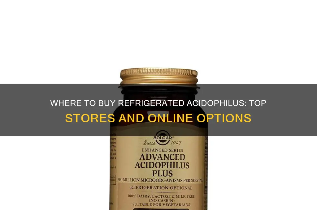 where can i buy refrigerated acidophilus