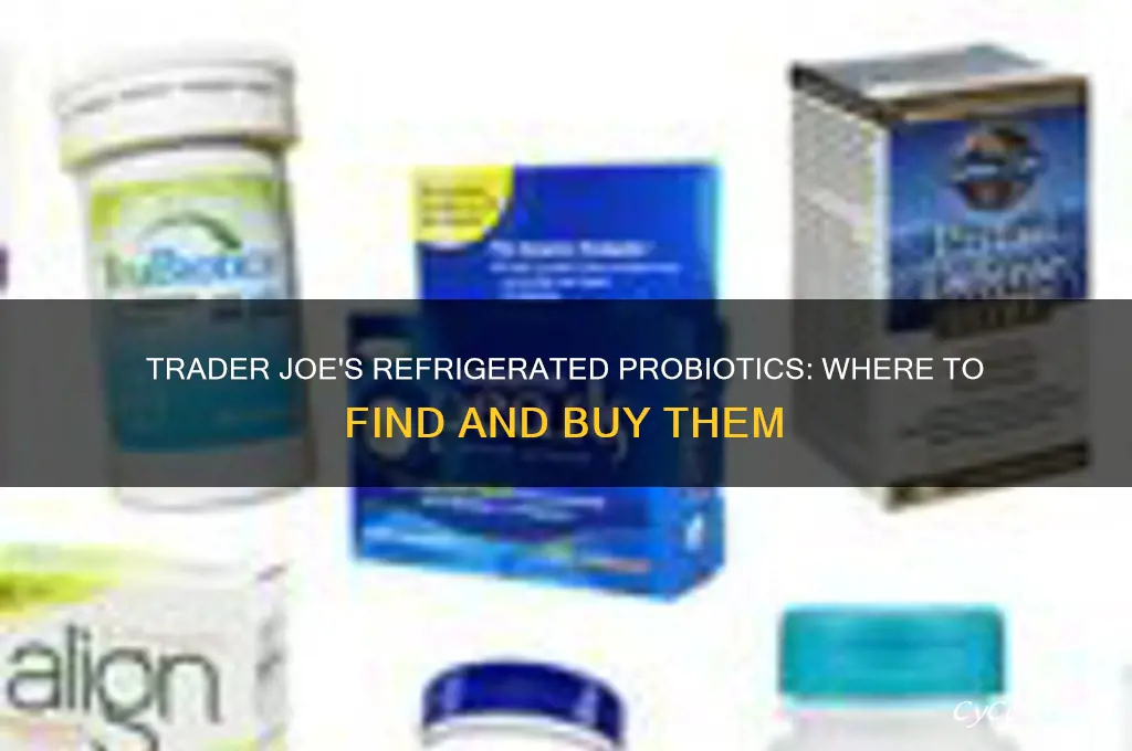 where can i buy refrigerated probiotics trader joes