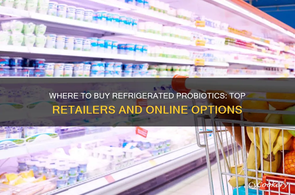 where can i buy refrigerated probiotics